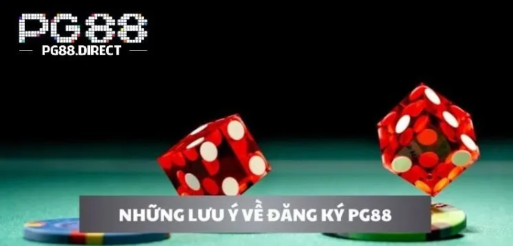 Đăng Ký PG88 2 Những lưu ý về đăng ký PG88