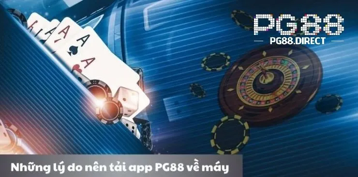 Tải App PG88 1 Những lý do nên tải app PG88 về máy